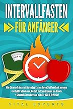 INTERVALLFASTEN FÜR ANFÄNGER: Wie Sie durch interm